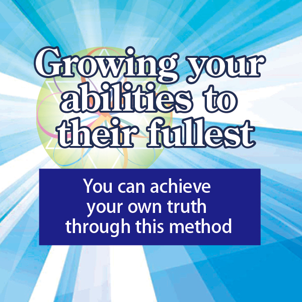 Growing your  abilities to  their fullest